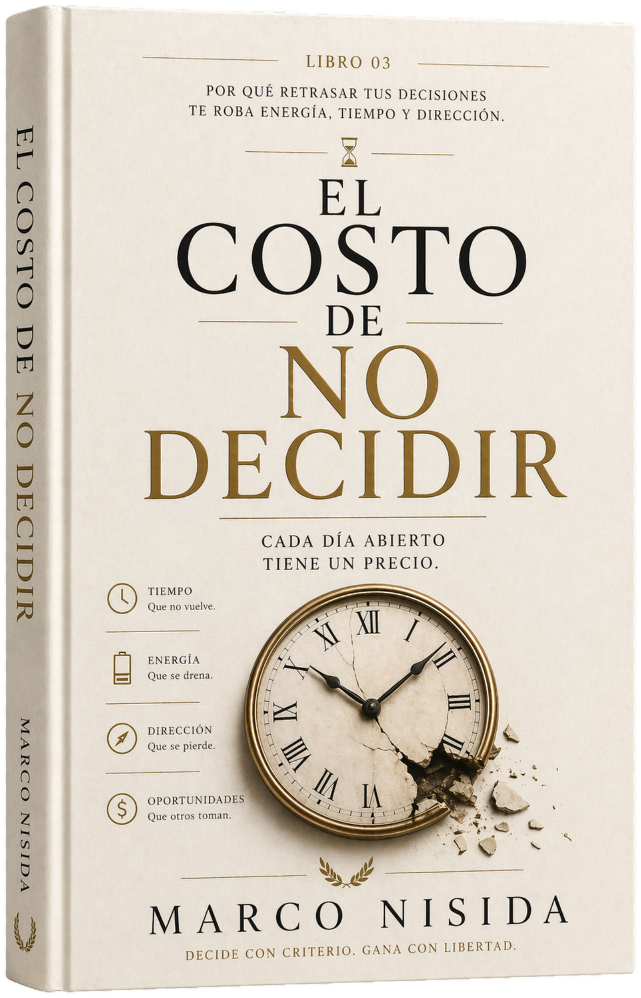 El Costo de No Decidir — Marco Nisida