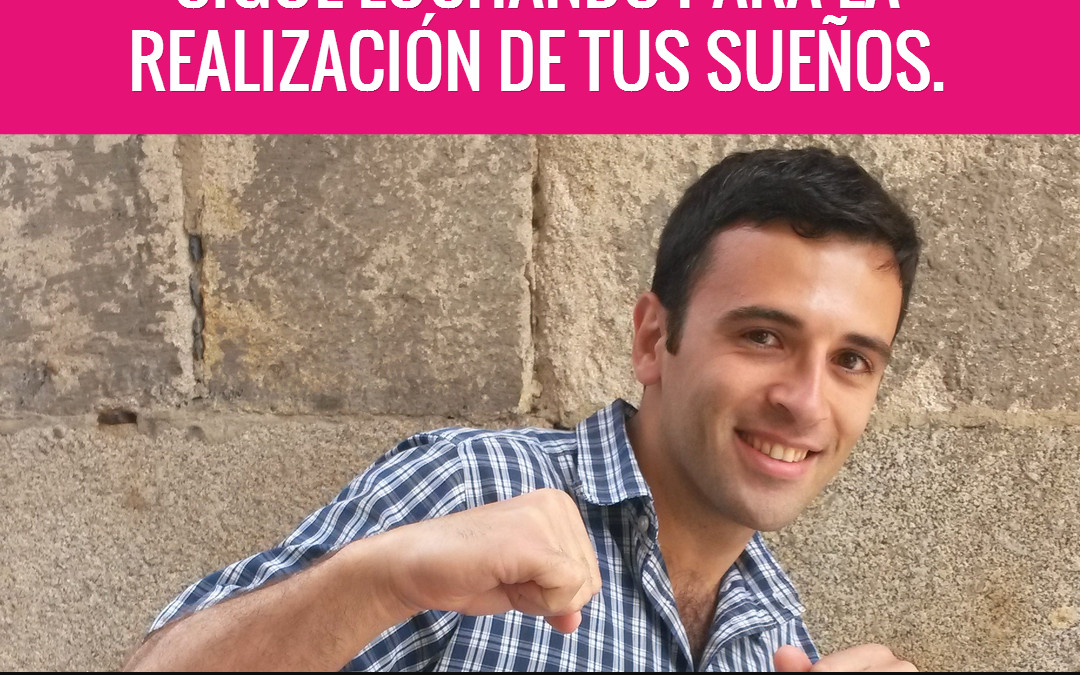 Frases de Motivación – Sigue Luchando para la Realización de Tus Sueños